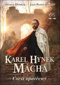 Karel Hynek Mácha - Otomar Dvořák, Josef Pepson Snětivý 1