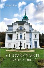 Vilové čtvrti Prahy a okolí - Pavel Švec