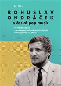 Bohuslav Ondráček a česká pop music - Jan Blüml 1