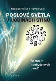 Poslové světla v hodinách stínů - Heda Bartíková, Roman Cílek