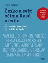 Česko a svět očima Rusů v exilu - Ivana Ryčlová