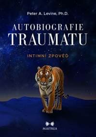 Autobiografie traumatu - Peter A. Levine 1
