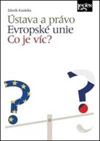 Ústava a právo Evropské unie - Zdeněk Koudelka