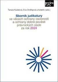 Sborník judikatury ve věcech ochrany osobnosti - Tereza Kuželová, Eva Ondřejová 1
