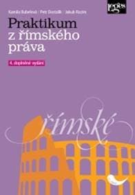 Praktikum z římského práva - Kamila Bubelová, Petr Dostalík, Jakub Razim 1