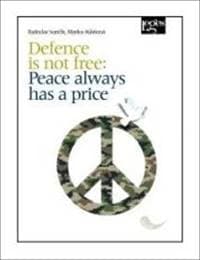 Defence is not free: Peace always has a price - Radoslav Ivančík, Marika Húleková 1