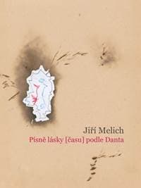Písně lásky (času) podle Danta - Jiří Melich