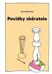Povídky sběratele - Karel Žižkovský, Boris Jirků 1