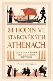 24 hodin ve starověkých Athénách - Philip Matyszak 1
