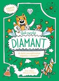 Jak vyrobit diamant - Richard Watson, William Potter 1