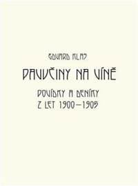 Pavučiny na víně - Povídky a deníky z let 1900-1905 - Klas Edvard 1