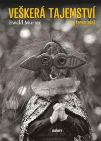 Veškerá tajemství (Ej teremtete) - Murrer Ewald 1