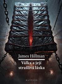 Válka a její strašlivá láska - James Hillman 1
