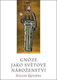 Gnóze jako světové náboženství - Gilles Quispel