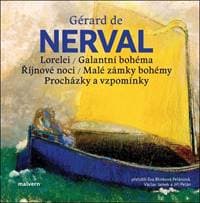 Lorelei, Galantní bohéma, Říjnové noci, Malé zámky bohémy, Procházky a vzpomínky - Gerard de Nerval