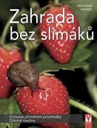 Zahrada bez slimáků - Wolfram Franke 1