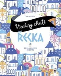 Všechny chutě Řecka - Dusyová Tanja