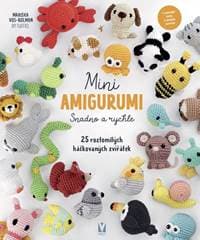 Mini amigurumi – Snadno a rychle – 25 roztomilých háčkovaných zvířátek - Mariska Vol-Bolman
