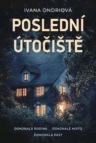 Poslední útočiště - Ivana Ondriová 1
