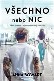 Všechno nebo nic - Anna Bowart 1