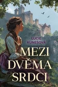 Mezi dvěma srdci - Lucie Kunešová 1