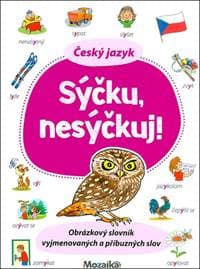 Český jazyk Sýčku nesýčkuj! - Lenka Pchálková, Irena Reslerová