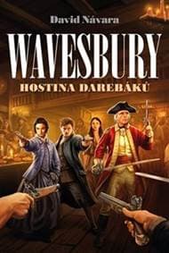 Wavesbury Hostina darebáků - David Návara