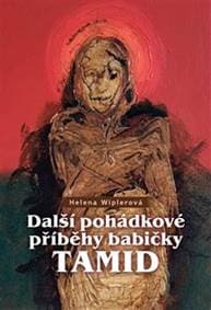 Další pohádkové příběhy babičky Tamid - Helena Wiplerová 1