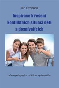 Inspirace k řešení konfliktních situací dětí a dospívajících - Jan Svoboda