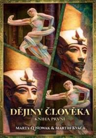 Dějiny člověka - Kniha první - Martin Kváča, Marty Q Nowak
