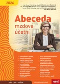 Abeceda mzdové účetní 2026 - Michal Vrajík, Eva Svěrčinová, Věra Příhodová, Alena Skoumalová, Antonín Daně...