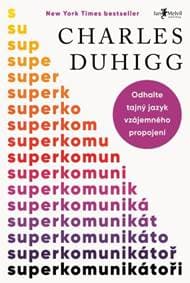 Superkomunikátoři - Charles Duhigg 1