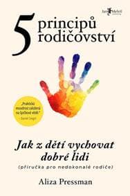 Pět principů rodičovství - Aliza Pressman