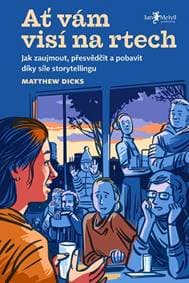 Ať vám visí na rtech - Matthew Dicks 1