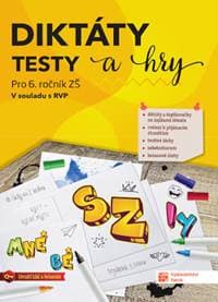 Diktáty, testy a hry 6 - autor neuvedený