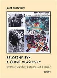 Bělostný býk a černé vlaštovky - Josef Císařovský 1