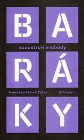 Baráky - Jiří Kostúr, František Stárek Čuňas 1