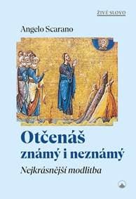Otčenáš známý i neznámý - Angelo Scarano 1