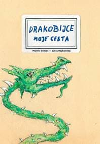 Drakobijce Moje cesta - Marek Domes, Juraj Hajkovský