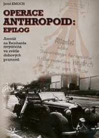 Operace Anthropoid Epilog - Pavel Kmoch