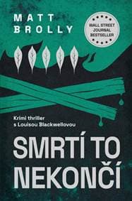 Smrtí to nekončí - Brolly Matt 1