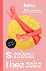 S tebou i bez tebe - Jessa Hastings 1