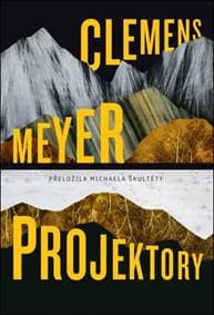 Projektory - Clemens Meyer 1