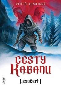 Cesty Kabanu - Lesočert 1 - Vojtěch Mokrý 1