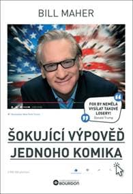 Šokující výpověď jednoho komika - Bill Maher