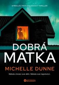 Dobrá matka - Michelle Dunne 1