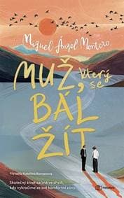 Muž, který se bál žít - Montero Miguel Ángel 1