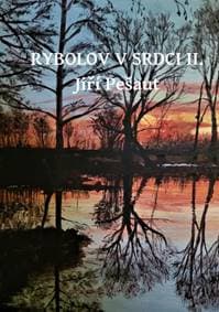 Rybolov v srdci - Jiří Pešaut