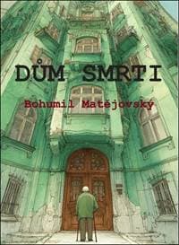 Dům smrti - Bohumil Matějovský 1