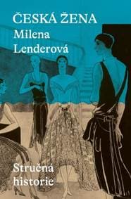 Česká žena - Milena Lenderová 1